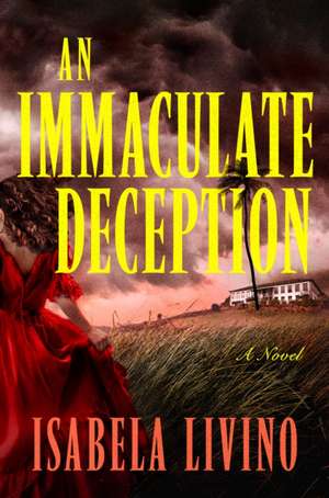 An Immaculate Deception de Isabela Livino