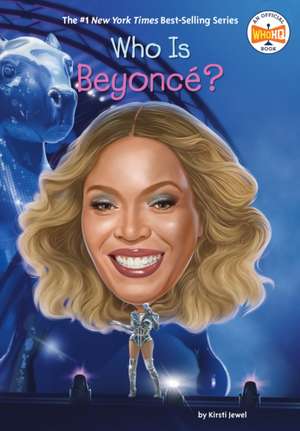 Who Is Beyoncé? de Kirsti Jewel