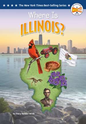 Where Is Illinois? de Tracy Vonder Brink