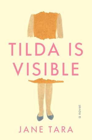 Tilda Is Visible de Jane Tara