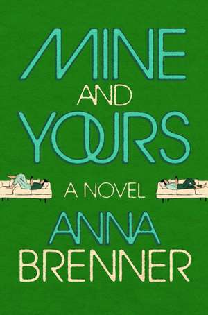 Mine and Yours de Anna Brenner