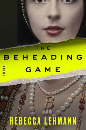 The Beheading Game de Rebecca Lehmann