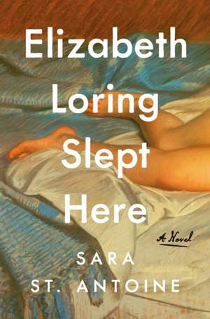 Elizabeth Loring Slept Here de Sara St Antoine
