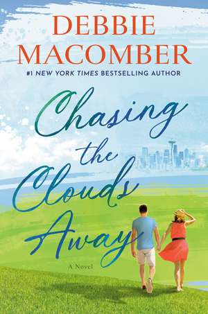 Chasing the Clouds Away de Debbie Macomber