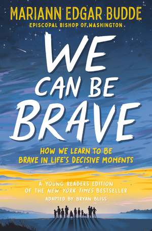 We Can Be Brave de Mariann Edgar Budde