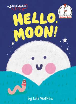 Hello, Moon! de Lala Watkins