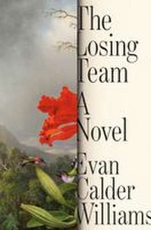 The Losing Team de Evan Calder Williams