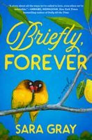 Briefly, Forever de Sara Gray