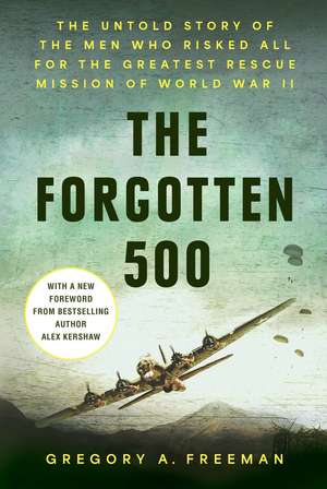 The Forgotten 500 de Gregory A. Freeman