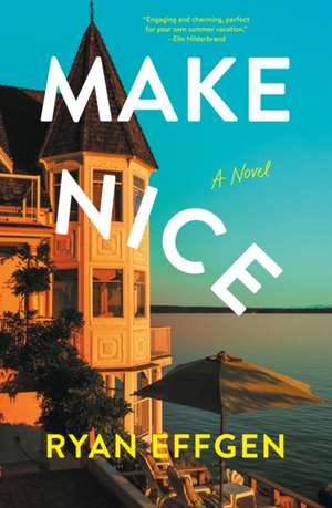 Make Nice de Ryan Effgen