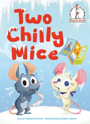 Two Chilly Mice de Lori Haskins Houran