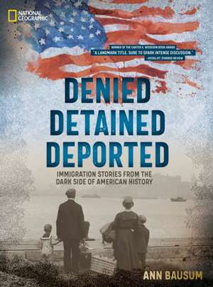 Denied, Detained, Deported (Updated Edition) de Ann Bausum