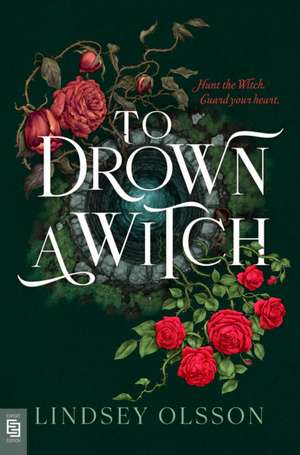 To Drown a Witch de Lindsey Olsson