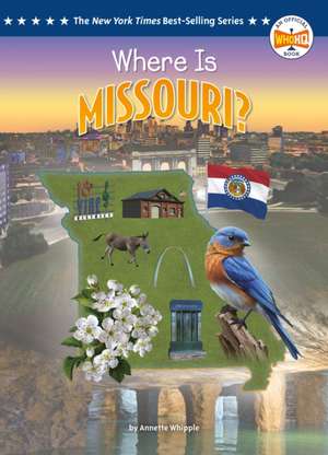 Where Is Missouri? de Annette Whipple