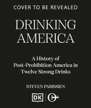 Drinking America de Steven Parissien