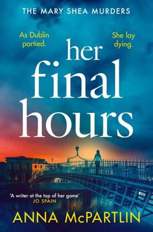 Her Final Hours de Anna McPartlin
