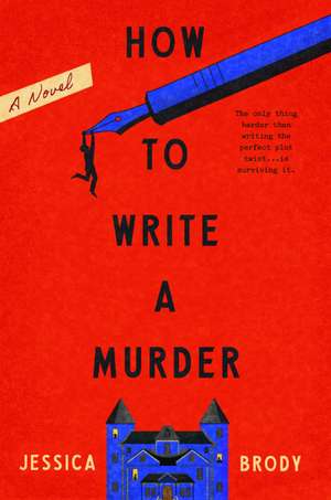How to Write a Murder de Jessica Brody