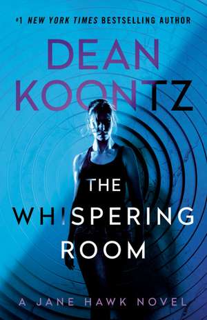 The Whispering Room de Dean Koontz