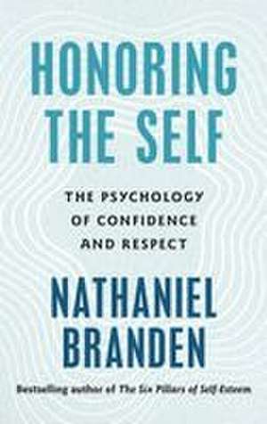 Honoring the Self de Nathaniel Branden