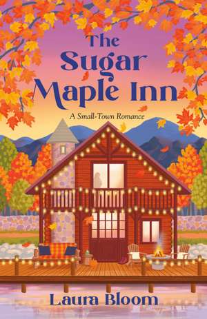 The Sugar Maple Inn de Laura Bloom