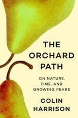 The Orchard Path de Colin Harrison