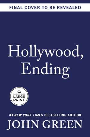 Hollywood, Ending de John Green
