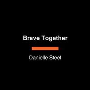Brave Together de Danielle Steel