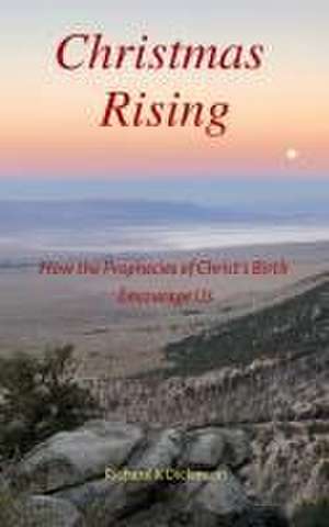 Christmas Rising de Richard K Dickinson