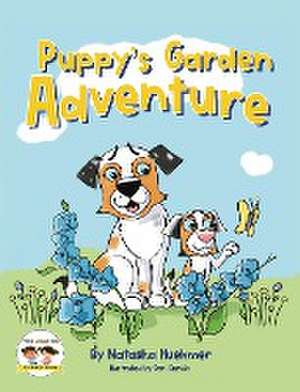 Puppy's Garden Adventure de Natasha Huehmer