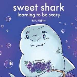 Sweet Shark de P. G. Hibbert