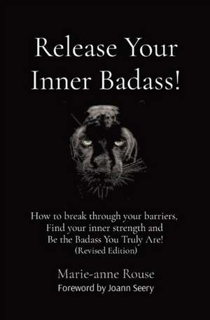 Release Your Inner Badass! de Marie-Anne Rouse