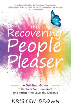 The Recovering People Pleaser de Kristen Brown