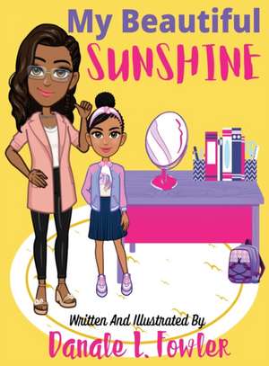 My Beautiful Sunshine de Danale L. Fowler