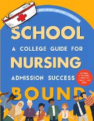 Nursing School Bound de PupilPeer Nursing Consulting LLC