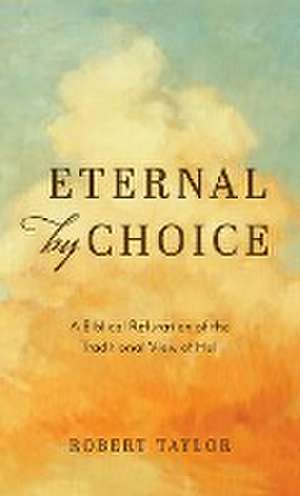 Eternal by Choice de Robert Taylor