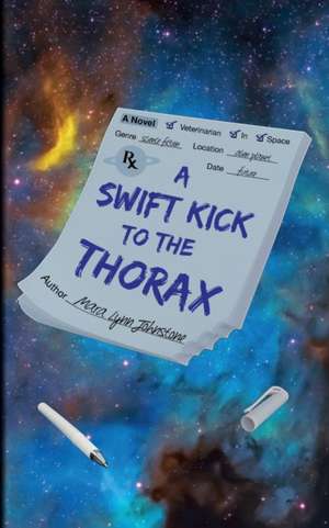 A Swift Kick to the Thorax de Mara Lynn Johnstone