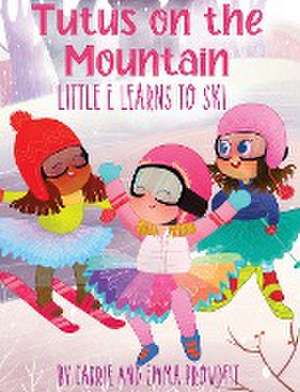 Tutus on the Mountain de Carrie Proudfit