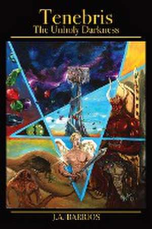 The Unholy Darkness de J. A. Barrios