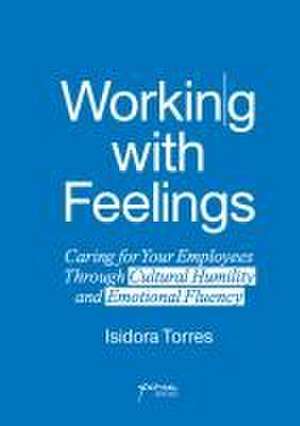 Working With Feelings de Isidora Torres