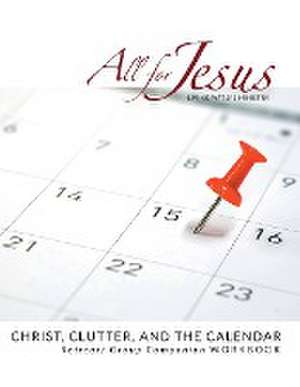 Christ , Clutter & the Calendar - Retreat / Companion Workbook de Richard T Case