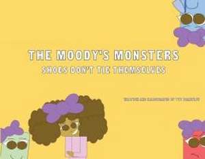 The Moody's Monsters de Tye Brantley