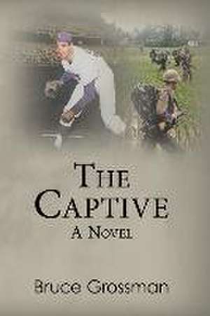 The Captive de Bruce Grossman