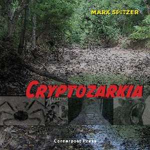 Cryptozarkia de Mark Spitzer