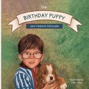 The Birthday Puppy de Jana Dalrymple