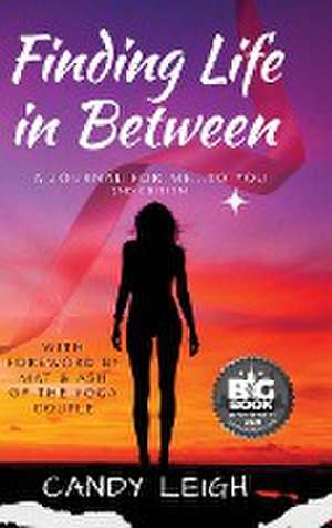 Finding Life In Between de Candy Leigh