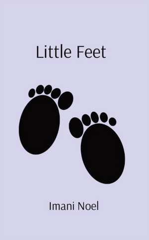 Little Feet de Imani Noel