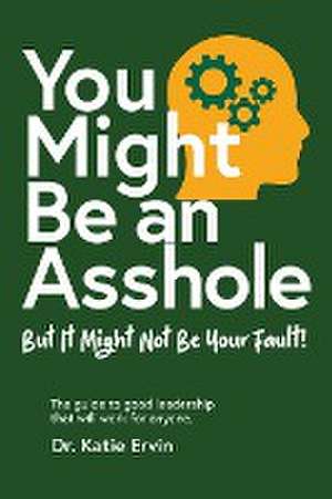 You Might Be an Asshole... de Katie Ervin