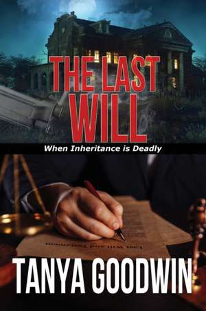 The Last Will: Lou Ann Jasinski Book 2 de Tanya Goodwin