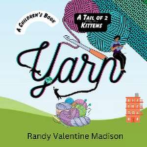 Yarn de Randy Valentine Madison