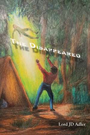 The Disappeared de Jd Adler